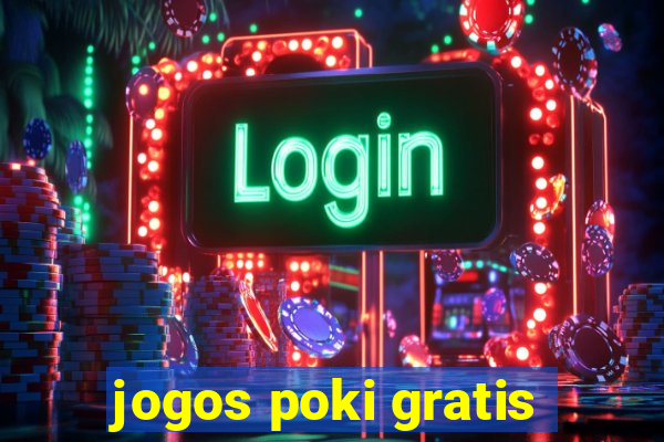 jogos poki gratis